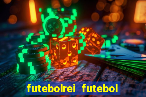 futebolrei futebol ao vivo